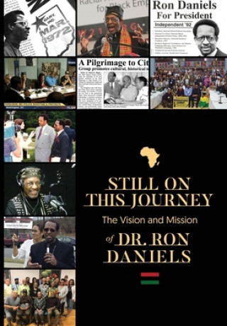 Książka Still On this Journey: The Vision and Mission of Dr. Ron Daniels 