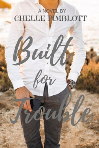 Book Built for Trouble Chelle Pimblott