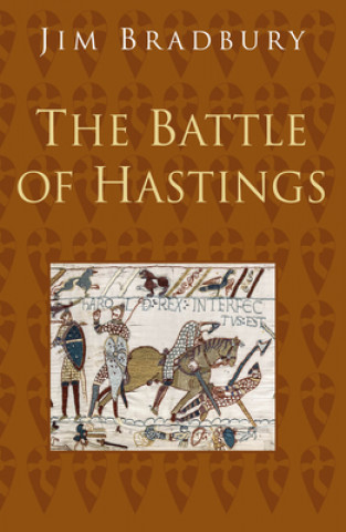Kniha Battle of Hastings: Classic Histories Series Jim Bradbury