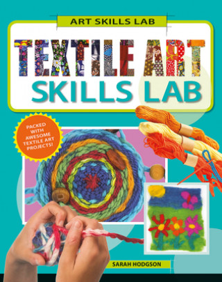Knjiga Textile Art Skills Lab Sarah Hodgson