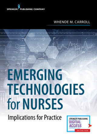 Knjiga Emerging Technologies for Nurses Whende M. Carroll