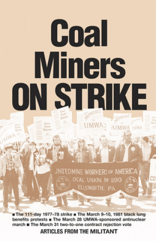 Buch Coal Miners on Strike: From the Pages of the Militant 