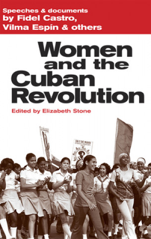 Buch Women and the Cuban Revolution: Speeches and Documents by Castro, Fidel, Espín, Vilma, and Others Vilma Espin