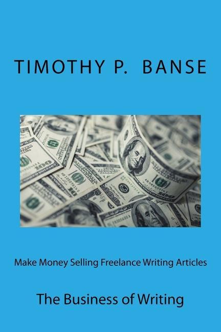 Kniha Make Money Selling Freelance Writing Articles 