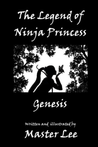 Kniha The Legend of Ninja Princess: Genesis 