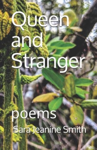Knjiga Queen and Stranger: poems Sara Jeanine Smith