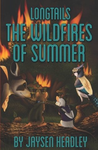 Książka Longtails: The Wildfires of Summer 