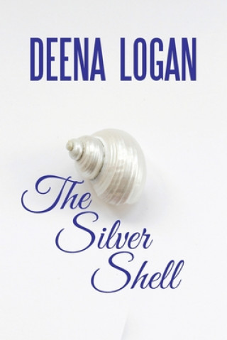 Knjiga The Silver Shell Deena Logan
