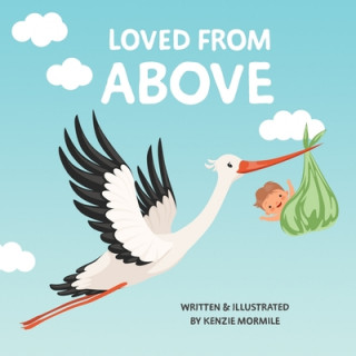 Knjiga Loved From Above Kenzie Mormile