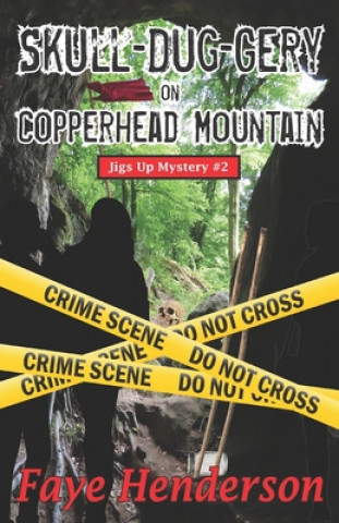 Kniha Skull-Dug-gery on Copperhead Mountain 