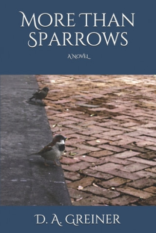 Książka More Than Sparrows D A Greiner