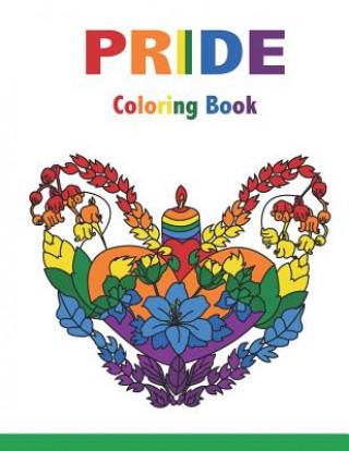 Kniha PRIDE Coloring Book: Motivational Sayings and Positive Affirmations for Love, Confidence and Acceptance, 40 Big Mandalas to Color for Relax Sujatha Lalgudi