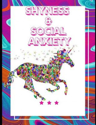 Carte Shyness and Social Anxiety Workbook: Ideal and Perfect Gift for Shyness and Social Anxiety Workbook Best Shyness and Social Anxiety Workbook for You, Yuniey Publication