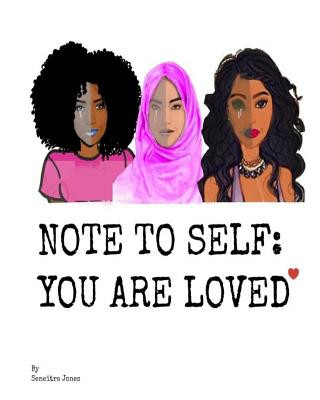 Книга Note to Self: You Are Loved Seneitra Jones
