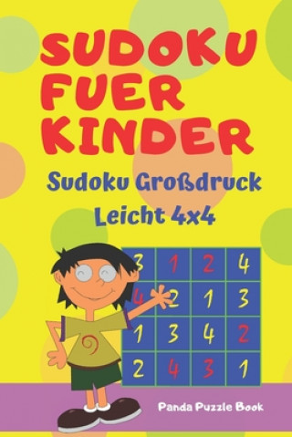 Kniha Sudoku Fuer Kinder - Sudoku Großdruck Leicht 4x4: Logikspiele Kinder - rätselbuch für kinder Panda Puzzle Book