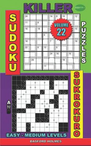 Książka Killer sudoku puzzles and Sukrokuro.: Easy - medium levels. Basford Holmes