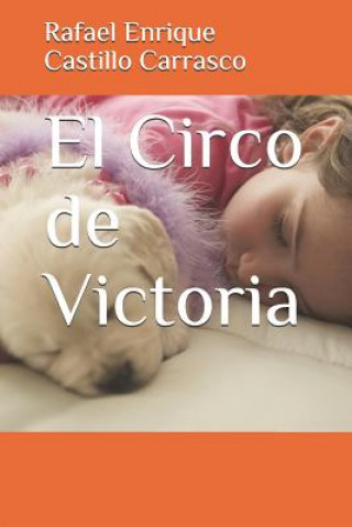 Kniha El Circo de Victoria Rafael Enrique Castillo Carrasco