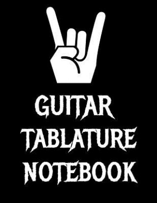 Carte Guitar Tablature Notebook: 120 Page 8.5 x 11 inch Guitar Tab Notebook For Composing Your Music, Great For Musicians, Guitar Teachers and Students Guitar Tab Songbooks