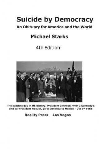 Carte Suicide by Democracy: An Obituary for America and the World Michael Starks