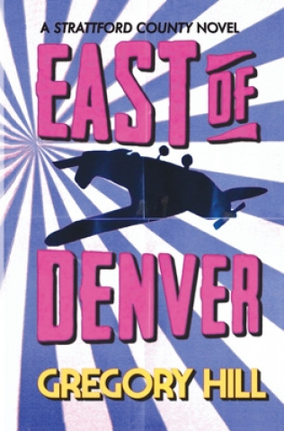 Libro East of Denver Gregory Hill