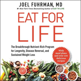 Digital Eat for Life: The Breakthrough Nutrient-Rich Program for Longevity, Disease Reversal, and Sustained Weight Loss 