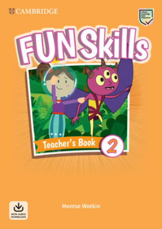 Könyv Fun Skills Level 2 Teacher's Book with Audio Download 