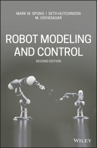 Kniha Robot Modeling and Control, Second Edition Seth Hutchinson