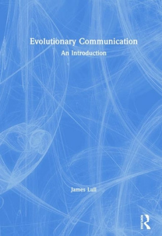 Kniha Evolutionary Communication James Lull