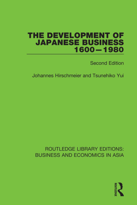 Könyv Development of Japanese Business 1600-1980 Johannes Hirschmeier