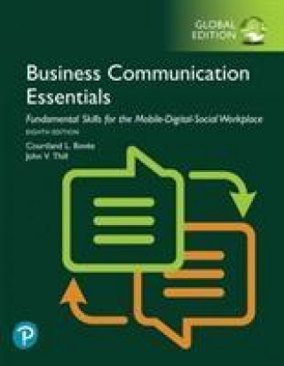 Kniha Business Communication Essentials: Fundamental Skills for the Mobile-Digital-Social Workplace, Global Edition Courtland L. Bovee