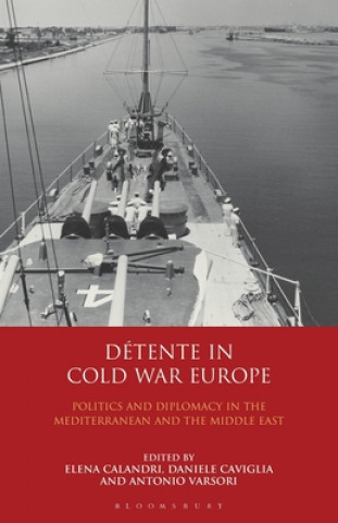 Kniha Detente in Cold War Europe Elena Calandri
