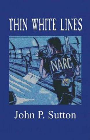 Kniha Thin White Lines John P. Sutton