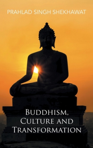 Kniha Buddhism, Culture and Transformation 