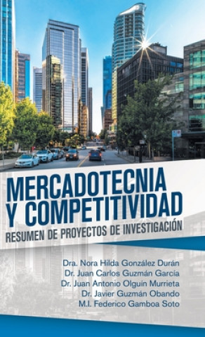 Kniha Mercadotecnia Y Competitividad Juan Carlos Guzmán García