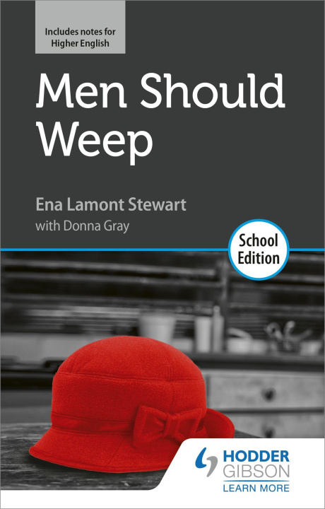 Kniha Men Should Weep by Ena Lamont Stewart: School Edition TBC