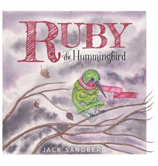 Knjiga Ruby the Hummingbird Jack Sandberg