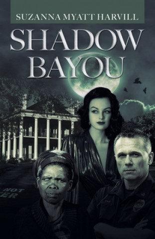 Knjiga Shadow Bayou SUZANNA MYA HARVILL