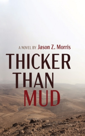 Book Thicker Than Mud JASON Z. MORRIS
