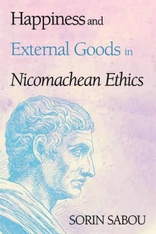 Книга Happiness and External Goods in Nicomachean Ethics 