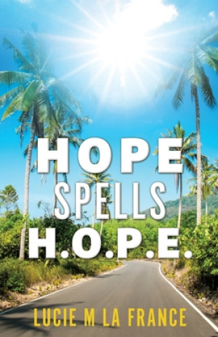 Knjiga Hope Spells H.O.P.E. LUCIE  M LA FRANCE