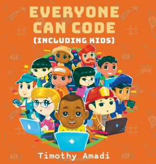 Knjiga Everyone Can Code Timothy Amadi