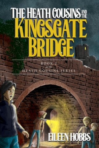 Kniha Heath Cousins and the Kingsgate Bridge 