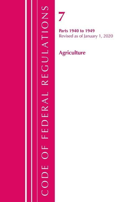 Książka Code of Federal Regulations, Title 07 Agriculture 1940-1949, Revised as of January 1, 2020 