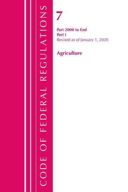 Book Code of Federal Regulations, Title 07 Agriculture 2000-End, Revised as of January 1, 2020 