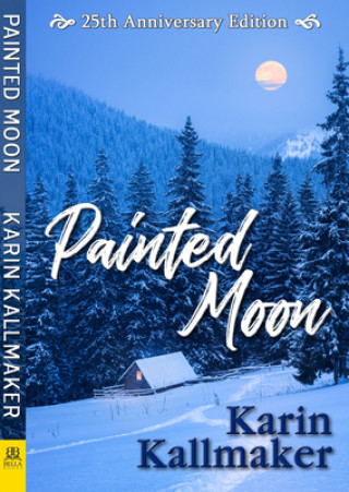 Книга Painted Moon 25th Anniversary Edition KARIN KALLMAKER