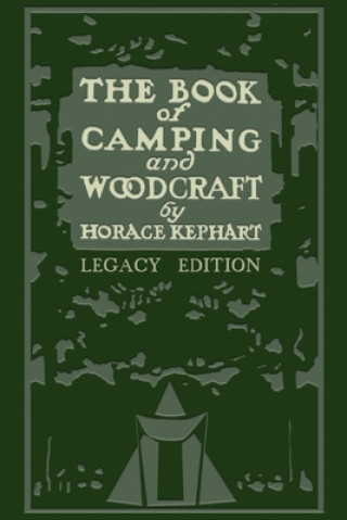 Carte Book Of Camping And Woodcraft (Legacy Edition) 
