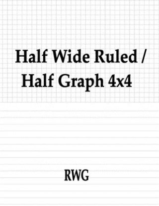 Kniha Half Wide Ruled / Half Graph 4x4 