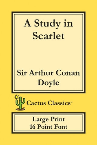 Könyv Study in Scarlet (Cactus Classics Large Print) Marc Cactus