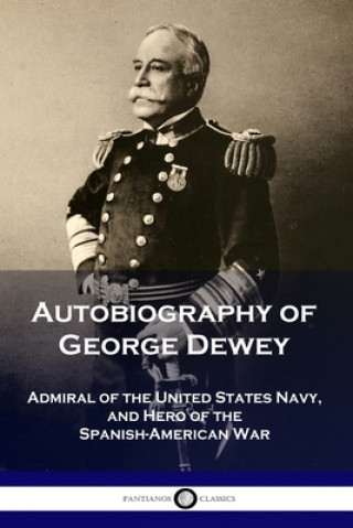 Kniha Autobiography of George Dewey 