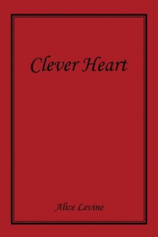 Kniha Clever Heart ALICE LEVINE